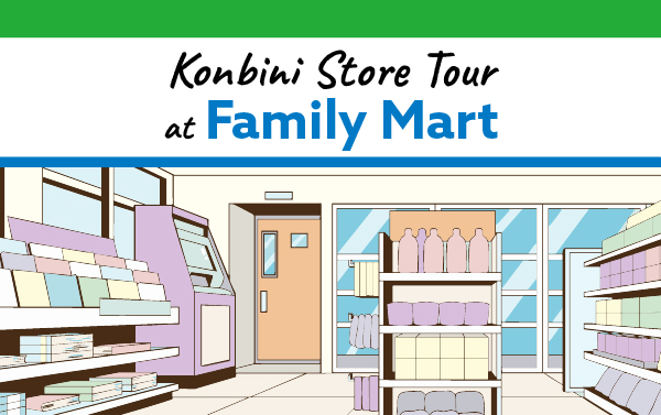 Konbini Store Tour at Family Mart