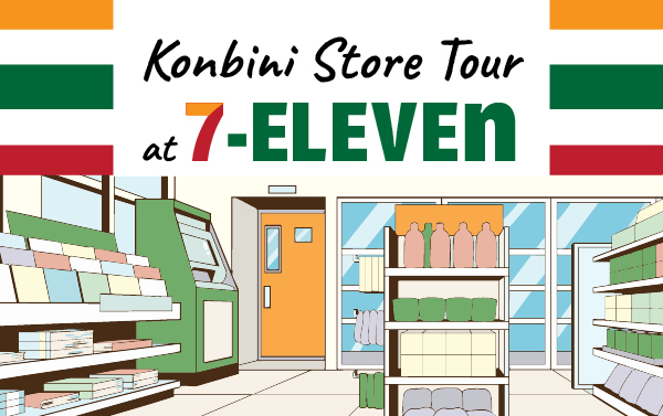 Konbini Store Tour at 7 Eleven