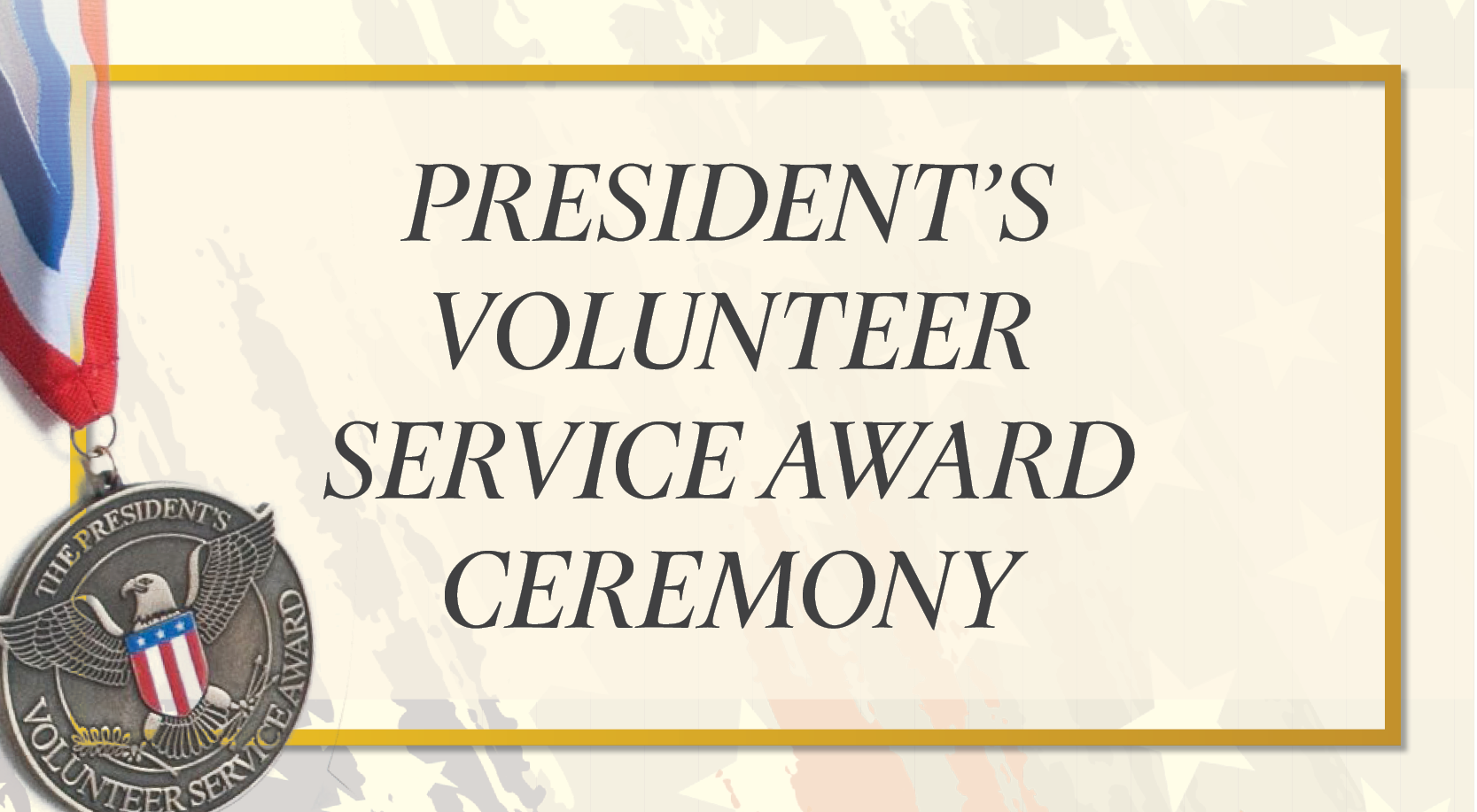 President's Volunteer Service Award Ceremony