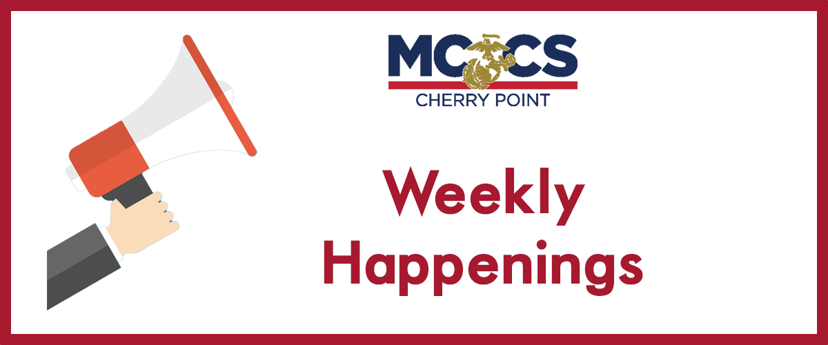 Cherry Point Weekly Happenings 07 Jun 2023