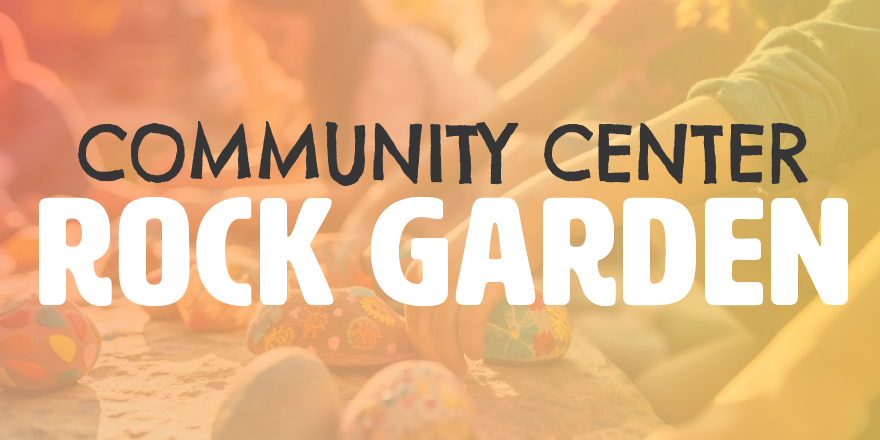 Community Center Rock Garden