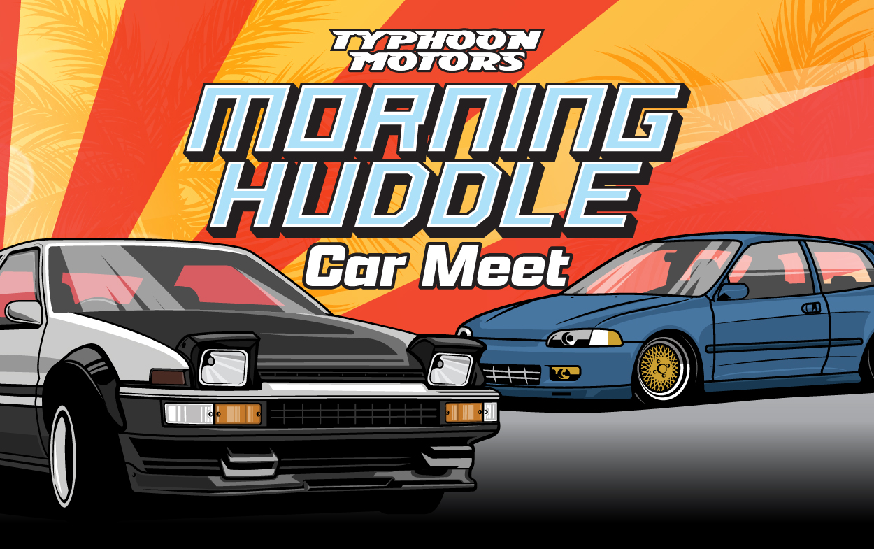 Typhoon Motors Morning Huddle Car Meet [Courtney] 