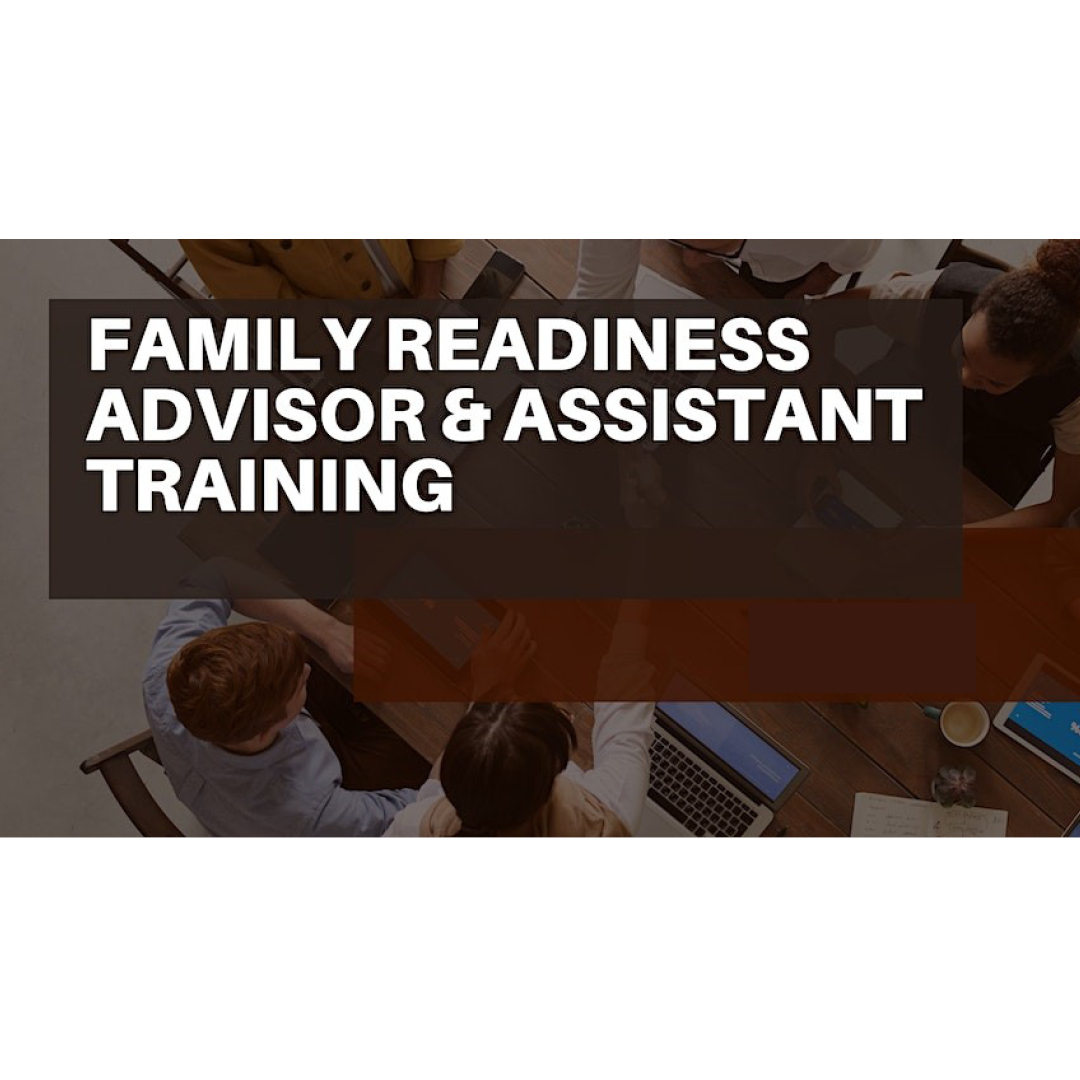 Family Readiness Advisor & Assistant Training