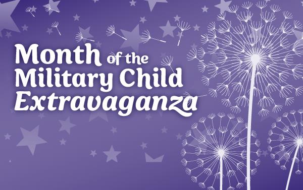 Month of the Military Child Extravaganza