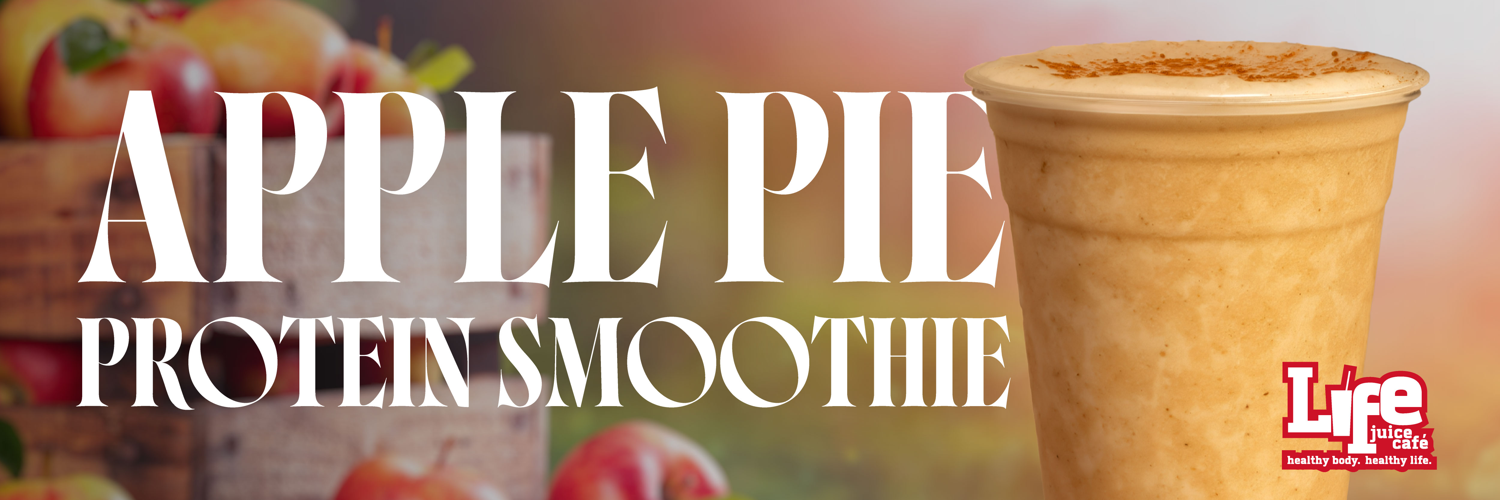 September Life Juice LTO Apple Pie Protein Smoothie Deliverables_WEBSITE DESKTOP CAROUSEL.jpg
