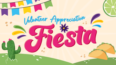 Volunteer Appreciation Fiesta