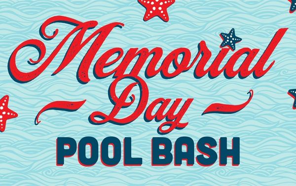 Memorial Day Pool Bash
